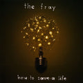 The Fray : How To Save A Life (CD, Album, S/Edition)