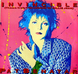 Pat Benatar : Invincible (Theme From The Legend Of Billie Jean) (7", Single)