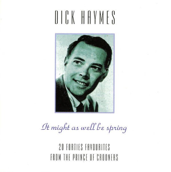 Dick Haymes : It Might As Well Be Spring (CD, Comp, RM)