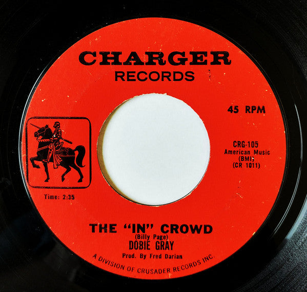 Dobie Gray : The "In" Crowd / Be A Man (7", Single, Styrene)