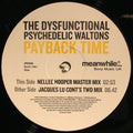 The Dysfunctional Psychedelic Waltons : Payback Time (2x12", Promo)