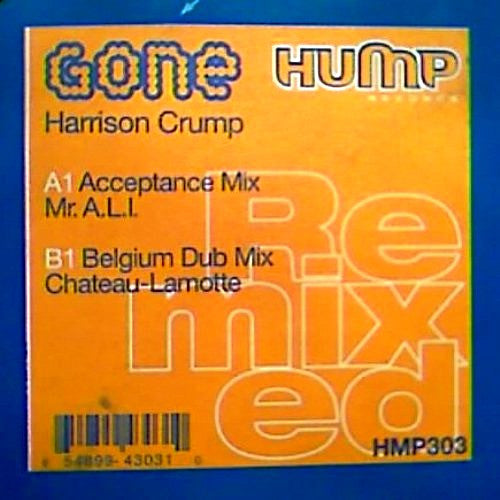 Harrison Crump : Gone (Remixes) (12")
