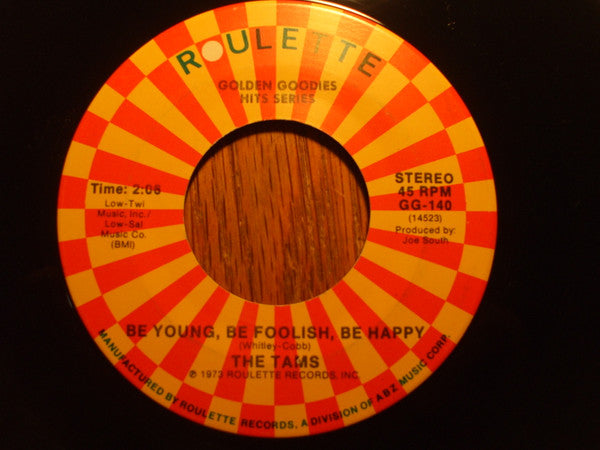 The Tams : Be Young, Be Foolish, Be Happy (7", Single, RE)