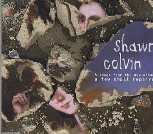 Shawn Colvin : 5 Songs From The New Album 'A Few Small Repairs' (CD, Promo, Smplr)
