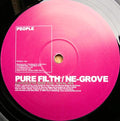 Pure Filth / Ne-Grove : Should've Been You (12")