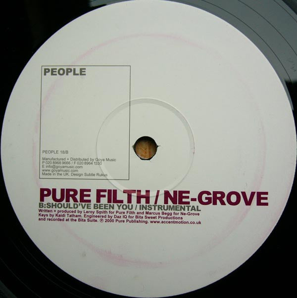 Pure Filth / Ne-Grove : Should've Been You (12")