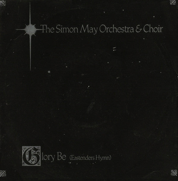 The Simon May Orchestra : Glory Be (Eastenders' Hymn) (7", Single, Inj)