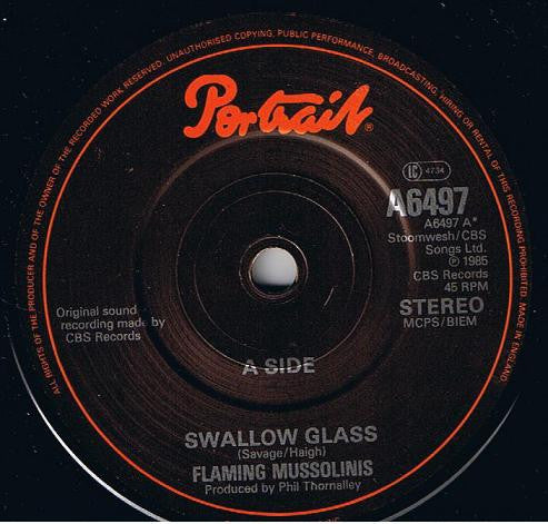 The Flaming Mussolinis : Swallow Glass (7", Single)