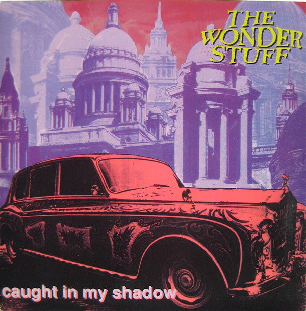 The Wonder Stuff : Caught In My Shadow (7", Single)
