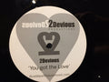 2 Devious : You got the Love (12", S/Sided, Promo)