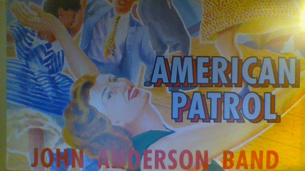The John Anderson Band : American Patrol (12")