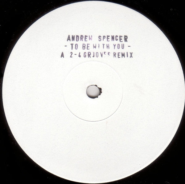 Andrew Spencer : To Be With You (12", W/Lbl)