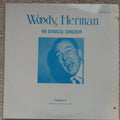 Woody Herman, Woody Herman And His Woodchoppers : Woody Herman In Disco Order (LP)