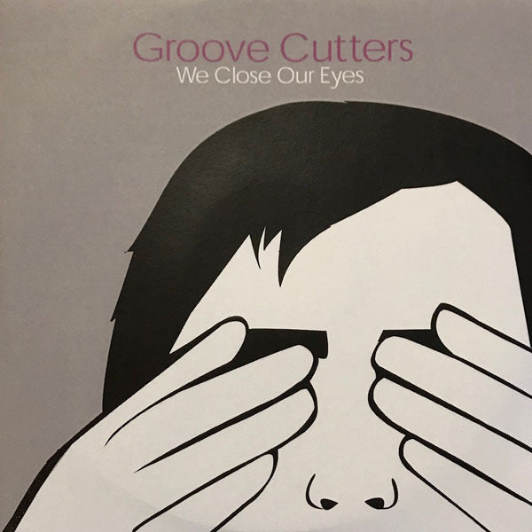 GrooveCutters : We Close Our Eyes (CDr, Single, Promo)