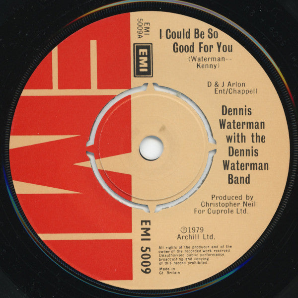 Dennis Waterman With Dennis Waterman Band : I Could Be So Good For You (7", Single, Pus)