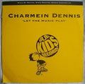 Charmein Dennis : Let The Music Play (12")
