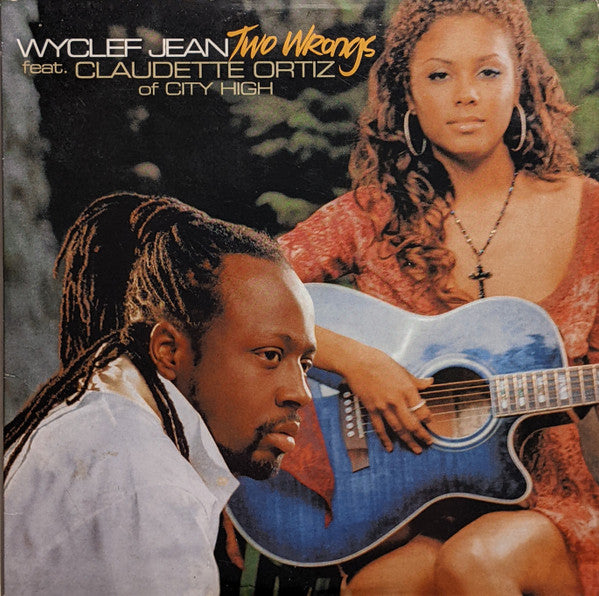 Wyclef Jean Feat. Claudette Ortiz : Two Wrongs (CD, Single, Promo)
