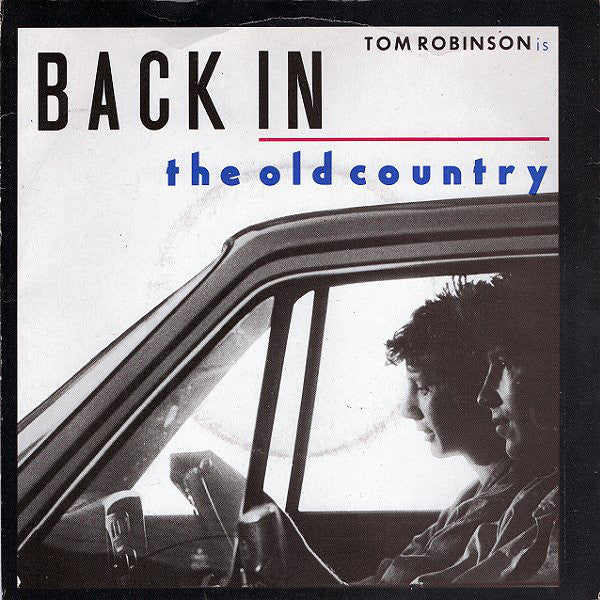 Tom Robinson : Back In The Old Country (7", Single)