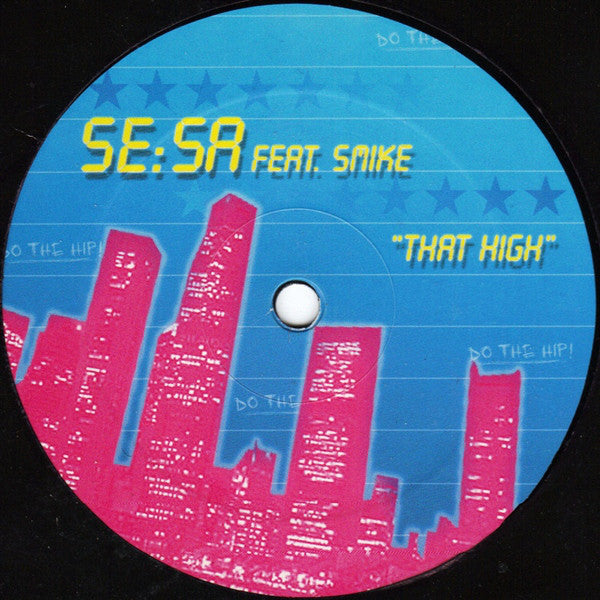 Se:Sa Feat. Smike : That High (12")