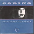 Corina : Give Me Back My Heart (12")