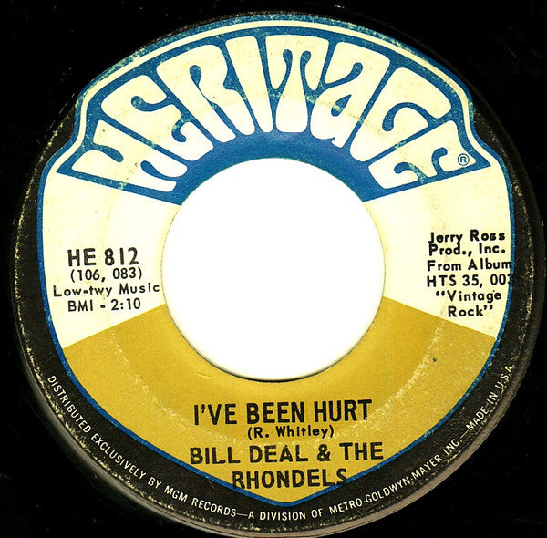 Bill Deal & The Rondells : I've Been Hurt / I've Got My Needs (7", Single)