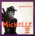 Michelle VII : You Can Have It All (12")