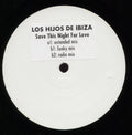 Los Hijos de Ibiza : Save This Night For Love (12", Promo, W/Lbl)