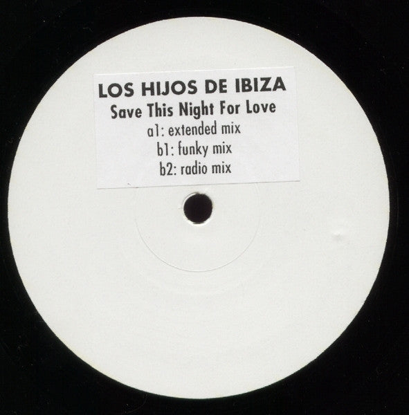Los Hijos de Ibiza : Save This Night For Love (12", Promo, W/Lbl)