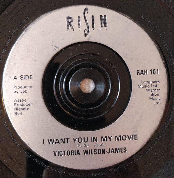 Victoria Wilson-James : I Want You In My Movie (7")