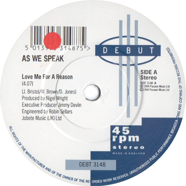 As We Speak : Love Me For A Reason (7")