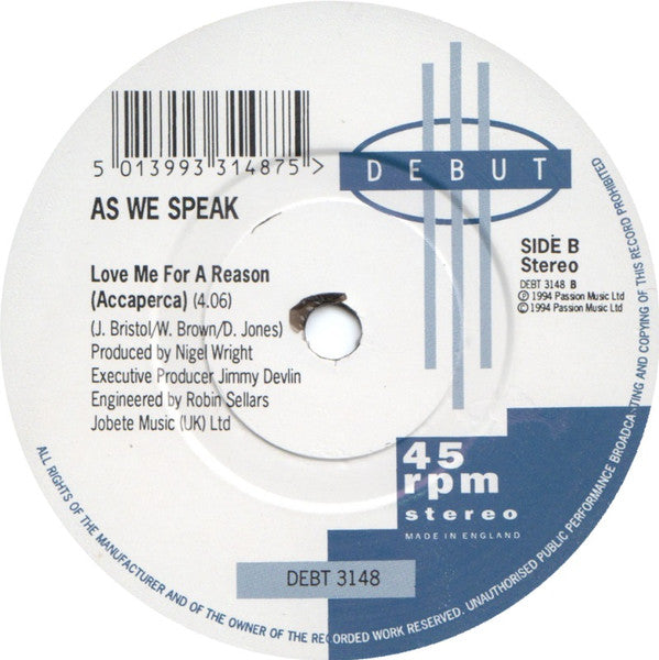 As We Speak : Love Me For A Reason (7")