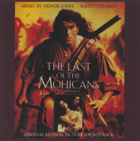 Trevor Jones / Randy Edelman : The Last Of The Mohicans (Original Motion Picture Soundtrack) (CD, Album)