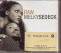 Melky Sedeck : Raw (CD, Single)