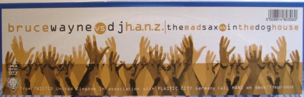 Bruce Wayne vs. H.A.N.Z. : The Mad Sax (12")