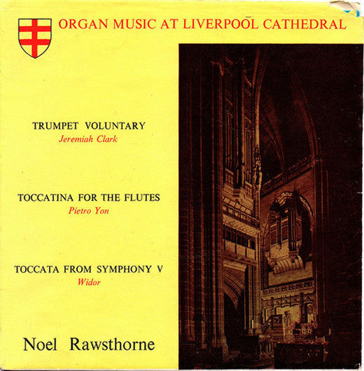 Noel Rawsthorne : Noel Rawsthorne At The Organ Of Liverpool Cathedral (7", EP)