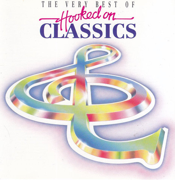 Royal Philharmonic Orchestra, Louis Clark : The Very Best Of Hooked On Classics (CD, Comp)