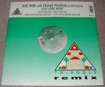 Our Tribe With Frankë Pharoah & Kristine W : Love Come Home (Remix) (12", Single)
