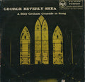 George Beverly Shea : A Billy Graham Crusade In Song (LP)