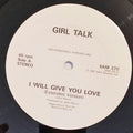 Girltalk : I Will Give You Love (12", Single, Promo)