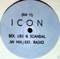 Icon (18) : Sex,Lies & Scandal (12", W/Lbl)