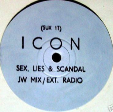 Icon (18) : Sex,Lies & Scandal (12", W/Lbl)