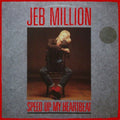 Jeb Million : Speed Up My Heartbeat (12", Single)