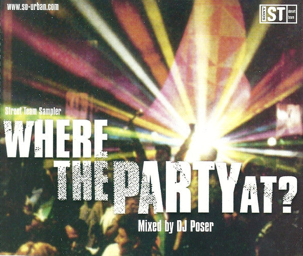 DJ Poser : Where The Party At? (Street Team Sampler) (CD, P/Mixed, Promo, Smplr)