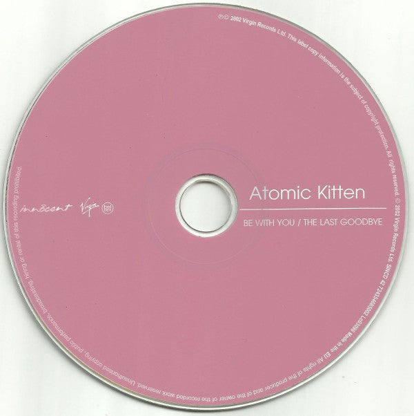 Atomic Kitten : Be With You / The Last Goodbye (CD, Single, Enh)