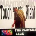 The Players Club : Touch Me Right (12")