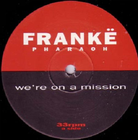 Frankë Pharoah : We're On A Mission (12")