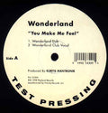 Wonderland (3) : You Make Me Feel (12", TP)