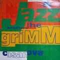 Jazz & The Brothers Grimm : Casanova (12")