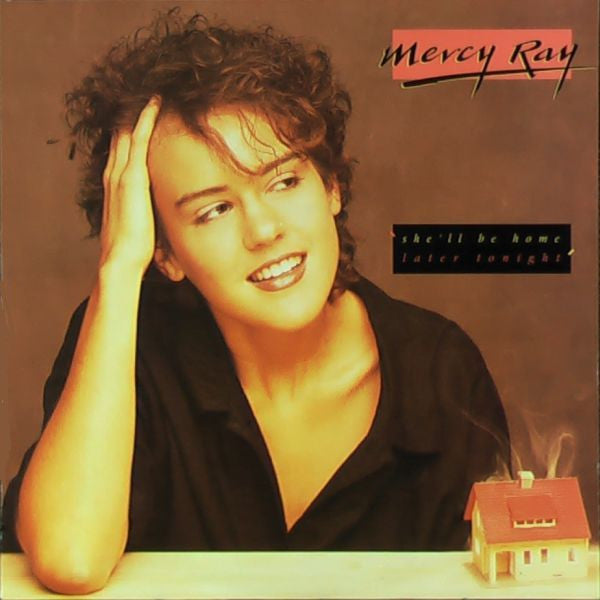 Mercy Ray : She'll Be Home Later Tonight (12")