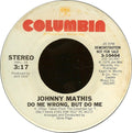 Johnny Mathis : Do Me Wrong, But Do Me (7", Single, Mono, Promo, Pit)